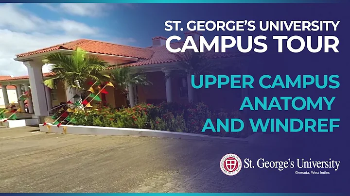 St. George's University Campus Tour - Upper Campus - Anatomy and WINDREF