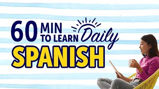 Mastering Everyday Life In Spanish In 60 Minutes