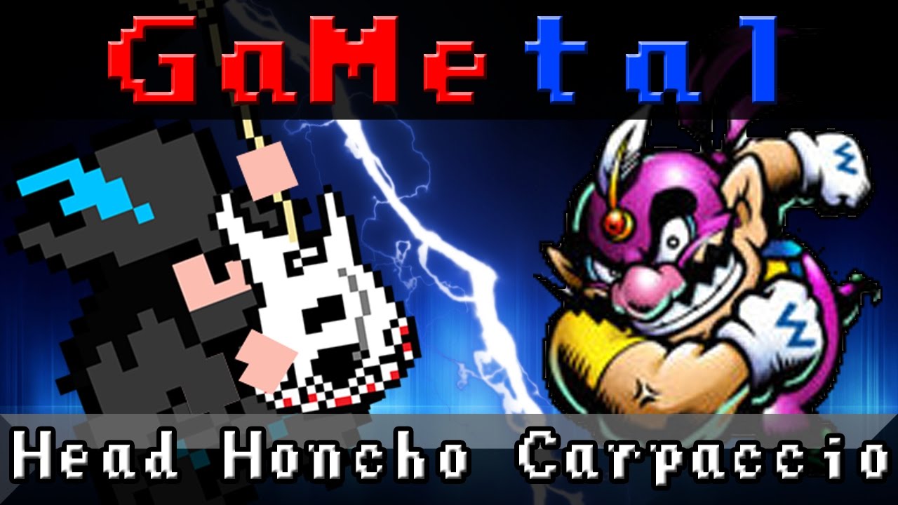 Head Honcho Carpaccio (Wario: Master of Disguise) - GaMetal Remix