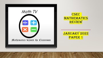 CSEC MATHEMATICS|JANUARY 2022 PAPER 1