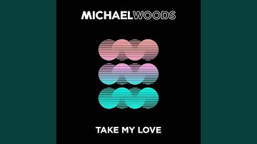 Take My Love (Extended Mix)