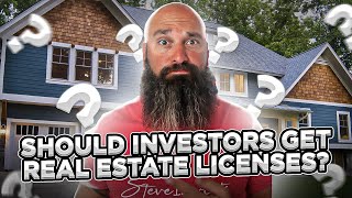 Should Investors Get Real Estate Licenses
