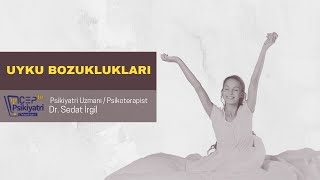 UYKU BOZUKLUKLARI | CEPTE PSİKİYATRİ