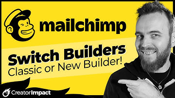 How to switch Email editors in Mailchimp (Classic Editor vs New Editor)