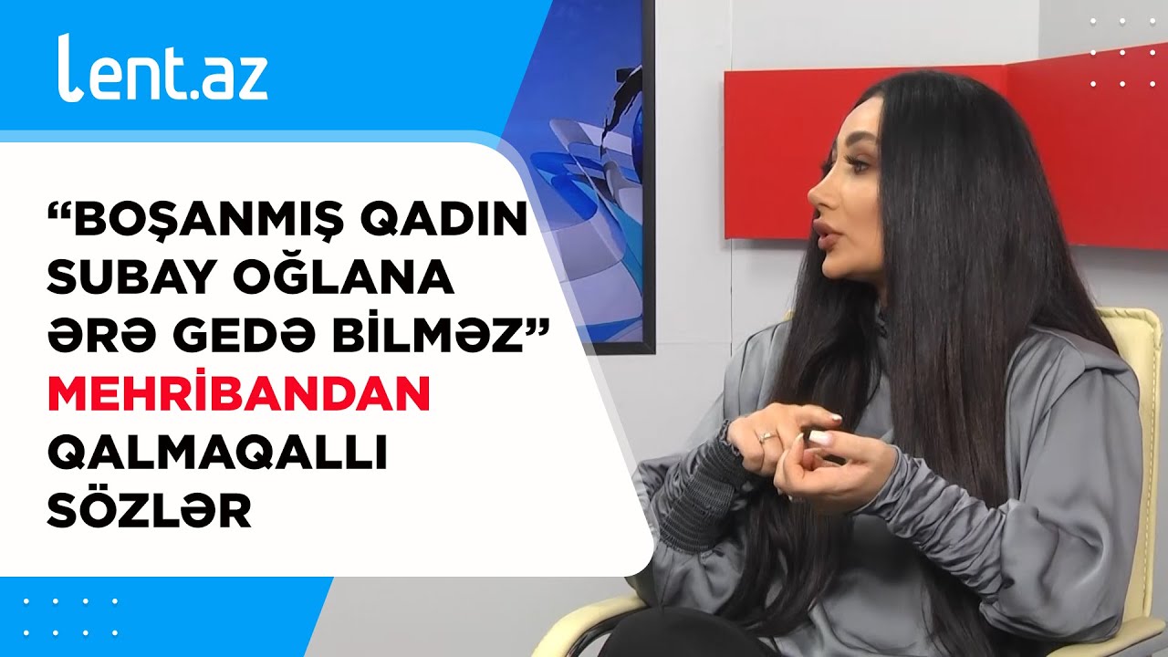 “Boşanmış qadın subay oğlana ərə gedə bilməz” - Mehribandan QALMAQALLI SÖZLƏR