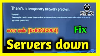 how to Fix Xbox loading issues | Xbox error code 0x80832003 | Xbox There's a temporary network Update
