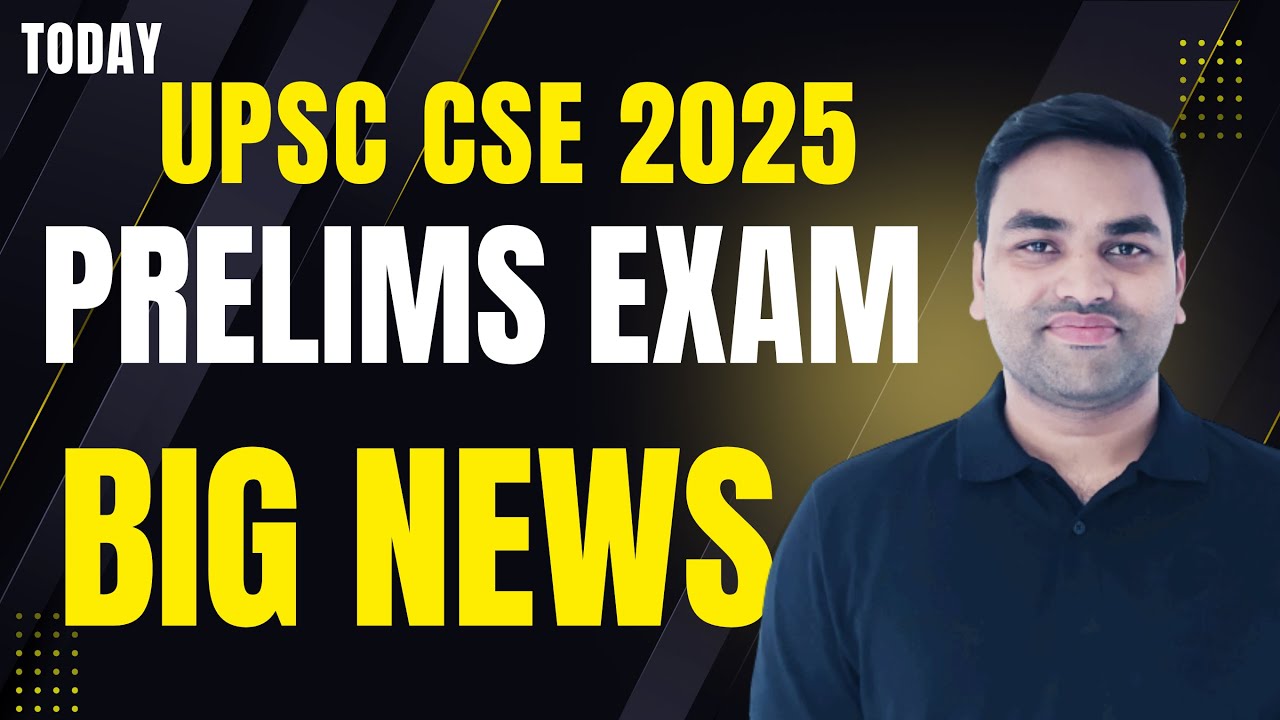 🚨TODAY BIG NEWS FOR UPSC CSE 2025 PRELIMS EXAM || UPSC PRELIMS ADMIT ...