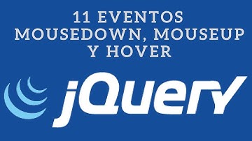 Tutorial jQuery 11 - Eventos MouseDown, MouseUp y Hover
