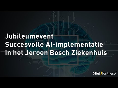 Succesvolle AI-implementatie in het JBZ | Jubileumevent M&I/Partners