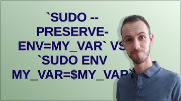 Unix: sudo --preserve-env=MY_VAR vs sudo env MY_VAR=$MY_VAR