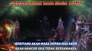 Download Lagu ANAK RAJA NAGA PUTIH GODA MAS SAEFI! BERITAHU MASA DEPANNYA AKAN HANCUR BILA BERSAMA DEWI KANDINI MP3 Download Lagu ANAK RAJA NAGA PUTIH GODA MAS SAEFI! BERITAHU MASA DEPANNYA AKAN HANCUR BILA BERSAMA DEWI KANDINI MP3