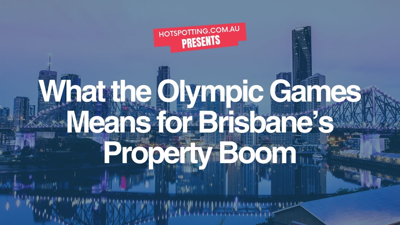 What the Olympic Games Means for Brisbane’s Property Boom