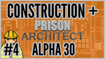 Early Overdose = Construction + Prison Architect [Alpha 30] #4