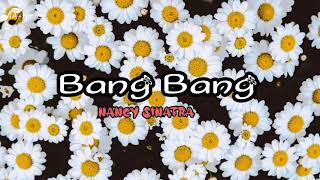 Bang Bang- Nancy Sinatra ( lyrics)