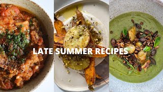 LATE SUMMER/ FALL RECIPES