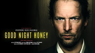 Good Night Honey  |  Indie Short Film  |  Thriller  |  2024