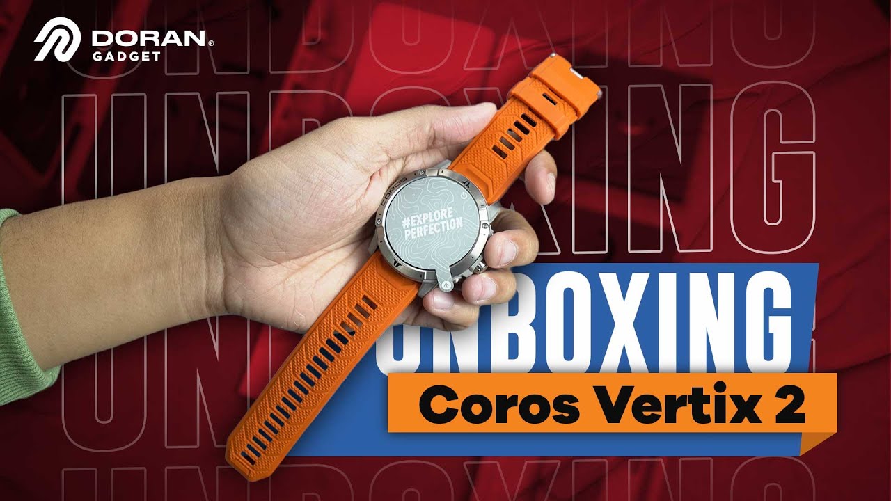 Unboxing Smartwatch Coros Vertix 2 - AVAILABLE NOW in Doran Gadget !!!