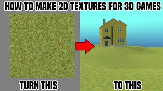 Full How To Make 2D Textures for 3D Games: Realistic Textures Guide