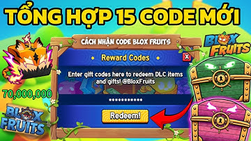 Tổng Hợp 15 Code Blox Fruit Mới Nhất Nhận X2 EXP Và 70 Triệu Beli Miễn Phí Còn Sử Dụng Được