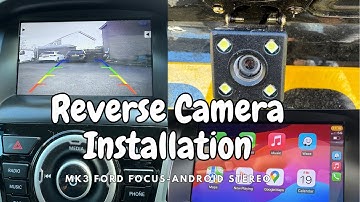Installing Reverse Camera on my MK3 Ford Focus Android Stereo