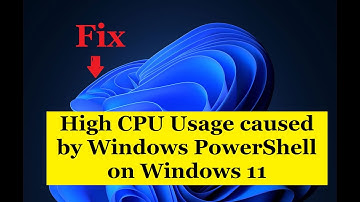 Fix - High CPU Usage caused by Windows PowerShell on Windows 11