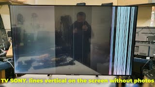 TV SONY lines vertical on the screen without photos