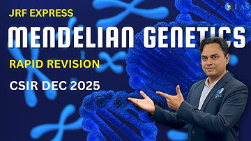 JRF Express - Mendelian Genetics - Inheritance Biology | CSIR NET DEC 2025 | Revision by IFAS!