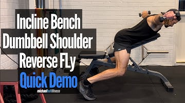 Incline Bench Dumbbell Shoulder Reverse Fly Technique: Quick Demo