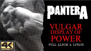 Pantera - Vulgar Display Of Power (4K | 1992 | Full Album &amp; Lyrics)