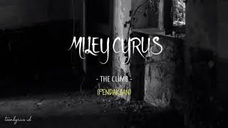 Miley Cyrus - The Climb (Lirik Terjemahan indonesia) TEENLYRICS ID