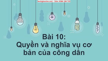 Giáo án powerpoint bài 10: Quyền và nghĩa vụ cơ bản của công dân | GA Công dân 6 kết nối tri thức