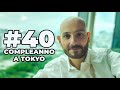 COME HO FESTEGGIATO I 40 ANNI A TOKYO *costoso*