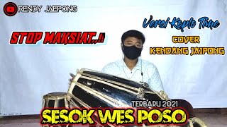 SESOK WES POSO (Ramadhan Tiba) Versi Koplo Time-Cover Kendang Jaipong koplo Version Terbaru2021