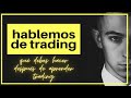 QUÉ DEBES HACER DESPUÉS DE APRENDER TRADING