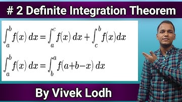 #2 Definite Integration Theorem | Property 3 Proof | Property 4 Proof | Class 12th | BY Vivek Lodh