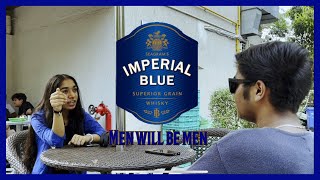 Men Will Be Men | Imperial Blue | Ad content | #imperial