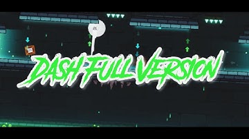 (Round 2?) “Dash Full Version” By SwitchStepGDYT All Coins 100% Complete | Geometry Dash 2.2