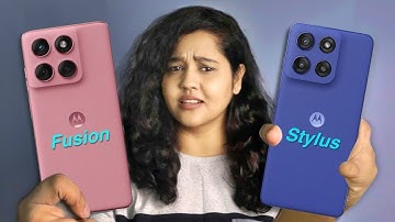 Moto Edge 60 Fusion Vs Moto Edge 60 Stylus - Confusion Cleared