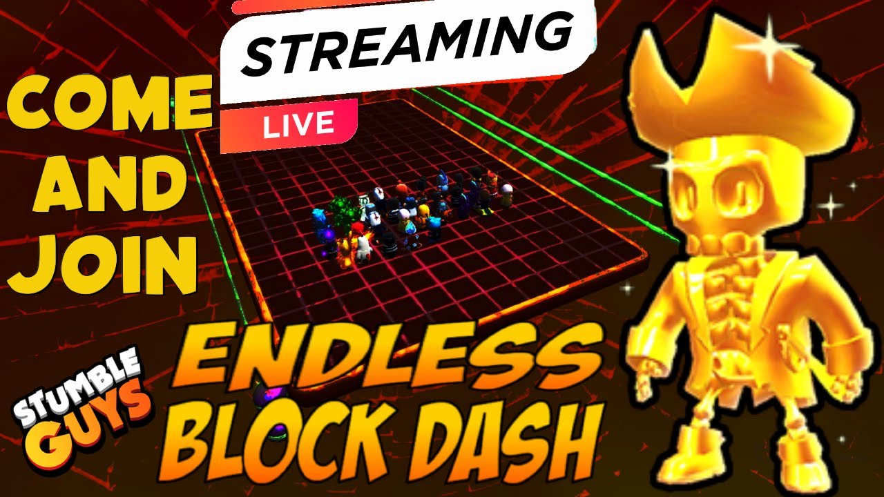 UNLIMITED BLOCK DASH, STUMBLE GUYS LIVE STREAM, INFINITY BLOCK DASH LIVE