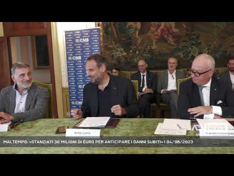 MALTEMPO: «STANZIATI 30 MILIONI DI EURO PER ANTICIPARE I DANNI SUBITI» | 04/08/2023