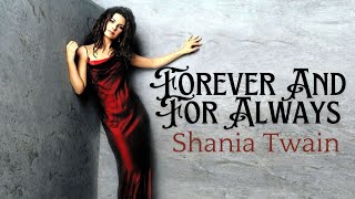 Shania Twain - Forever And For Always (Lyrics)