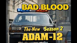 THE NEW ADAM 12 Season 2 Episode 17 Bad Blood 1991