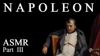 ASMR Bedtime Story - Napoleonic Wars / The Fall (part 3)