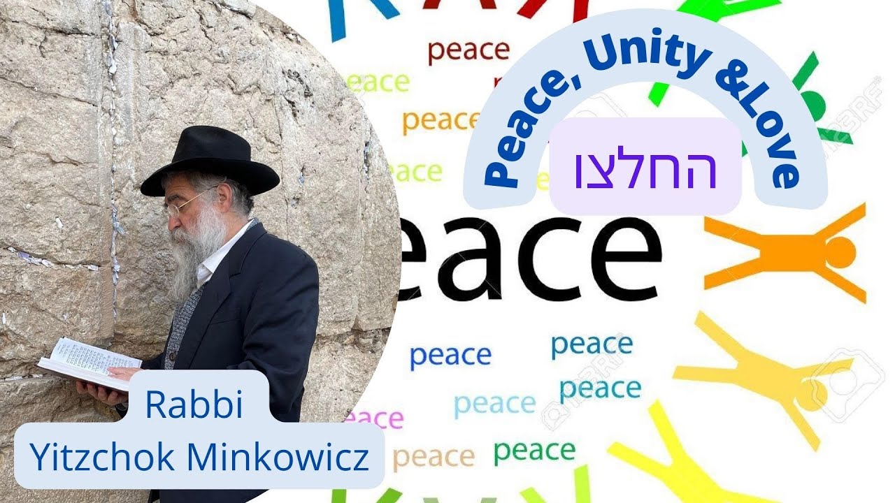 Peace, Unity & Love. החלצו A New Kabbalah class by Rabbi Yitzchok Minkowicz episode artwork