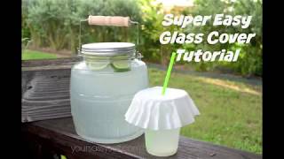 Super Easy Glass Cover Tutorial to Keep Bugs Out of Your Drinks