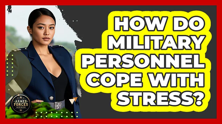 How Do Military Personnel Cope With Stress? - Armed Forces Insider