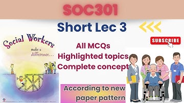 SOC301 Short Lecture 3_Highlighted Questions_SOC301short Lectures_Mid Term_Full Detail In Short Time