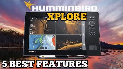 Humminbird Xplore 5 BEST Features