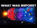 What Happened Before the Big Bang? Physics Has an Answer