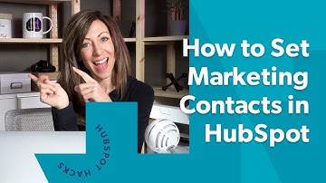 How to Set Marketing Contacts in HubSpot (plus when & how to use this feature)